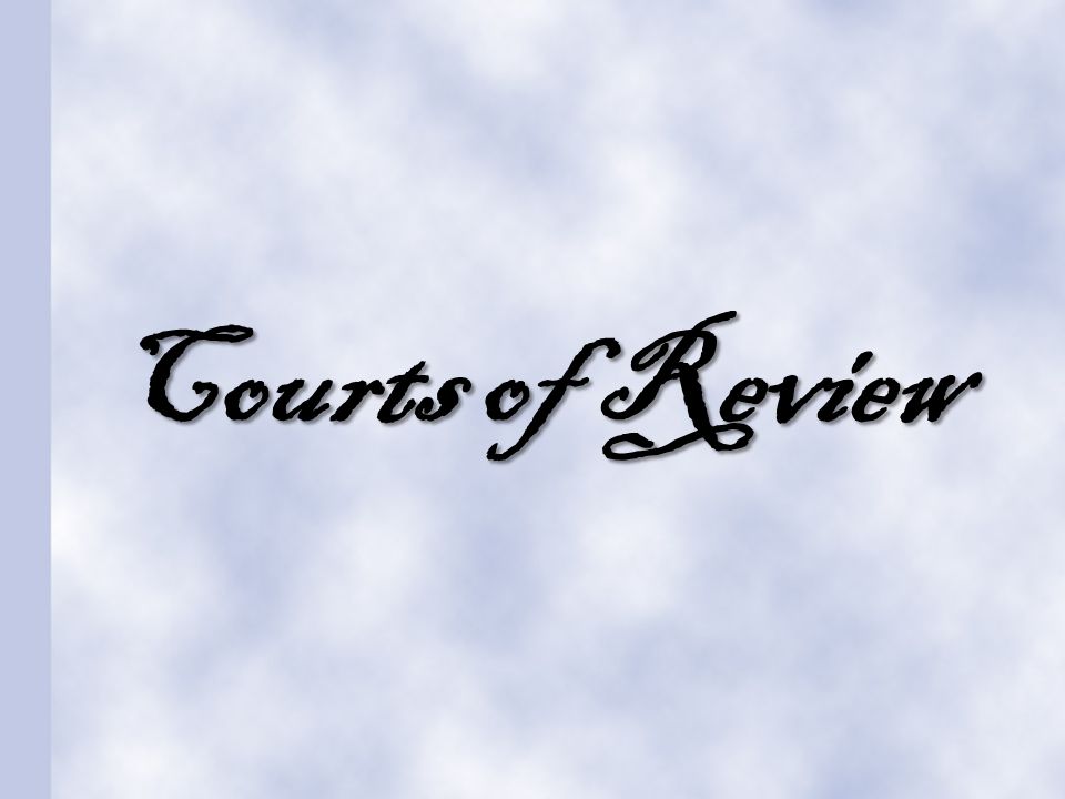 Courts of Review