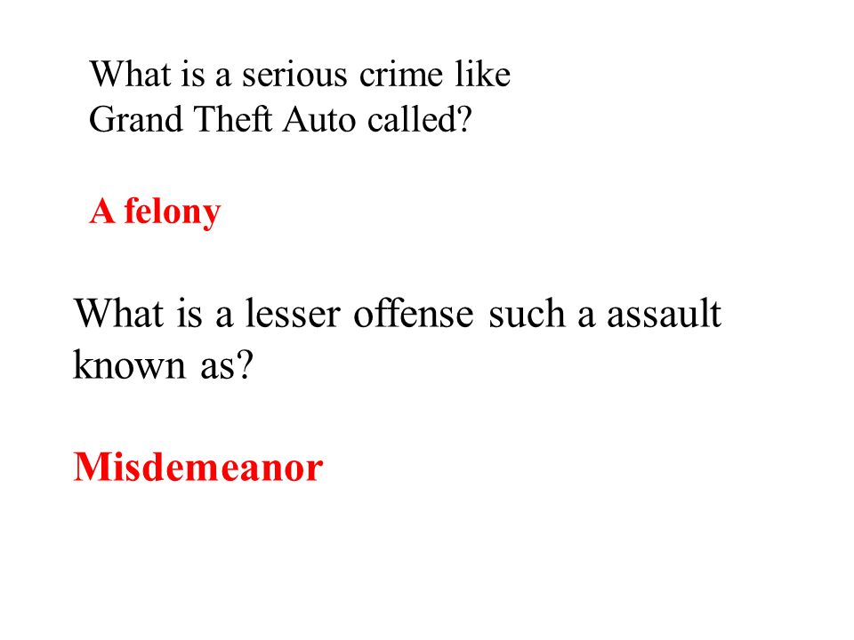 What is a serious crime like Grand Theft Auto called.