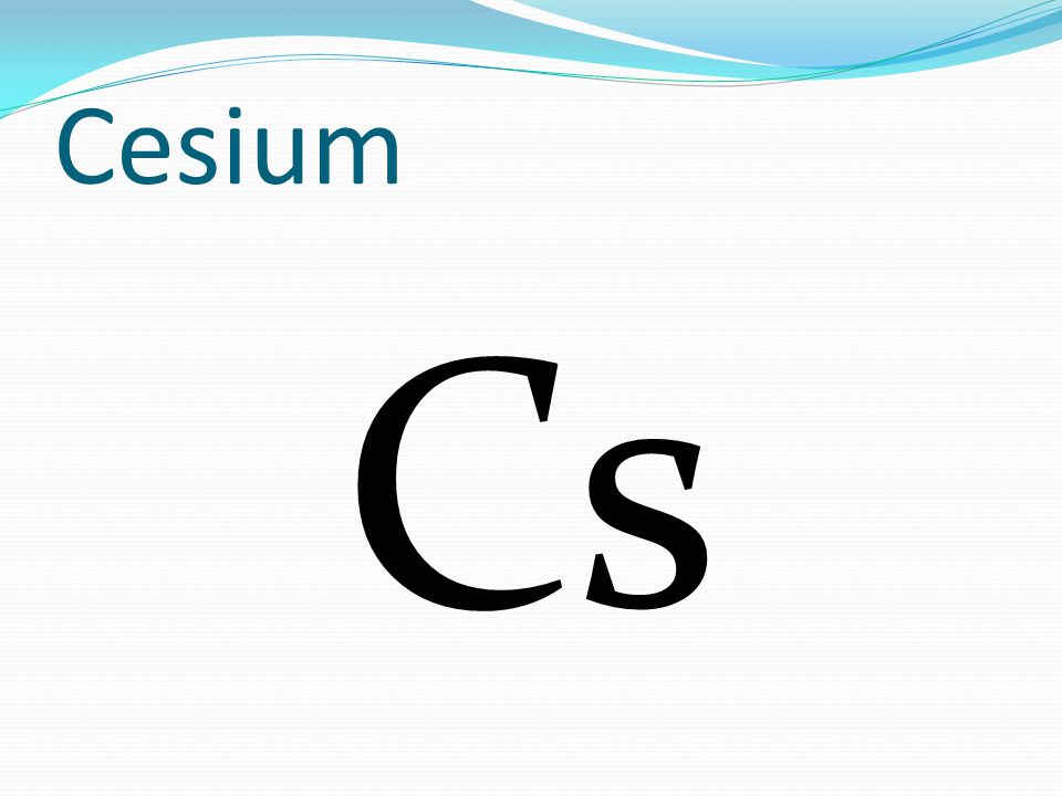 Cesium Cs