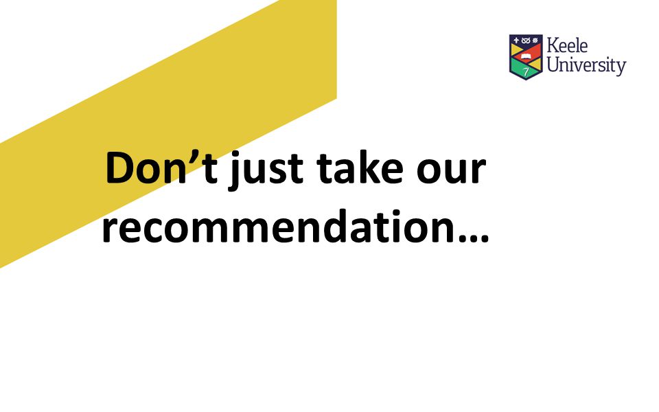 Don’t just take our recommendation…