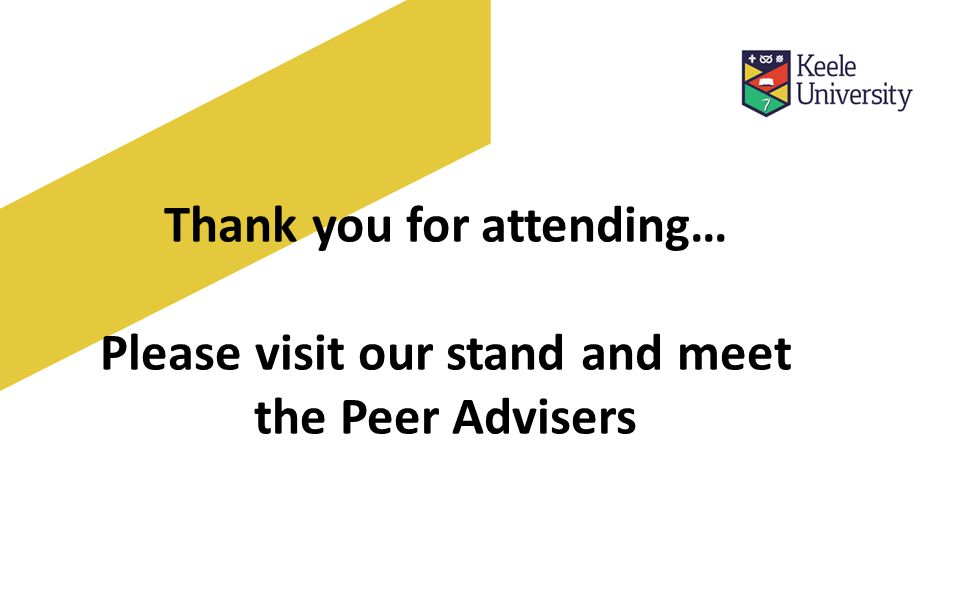Thank you for attending… Please visit our stand and meet the Peer Advisers
