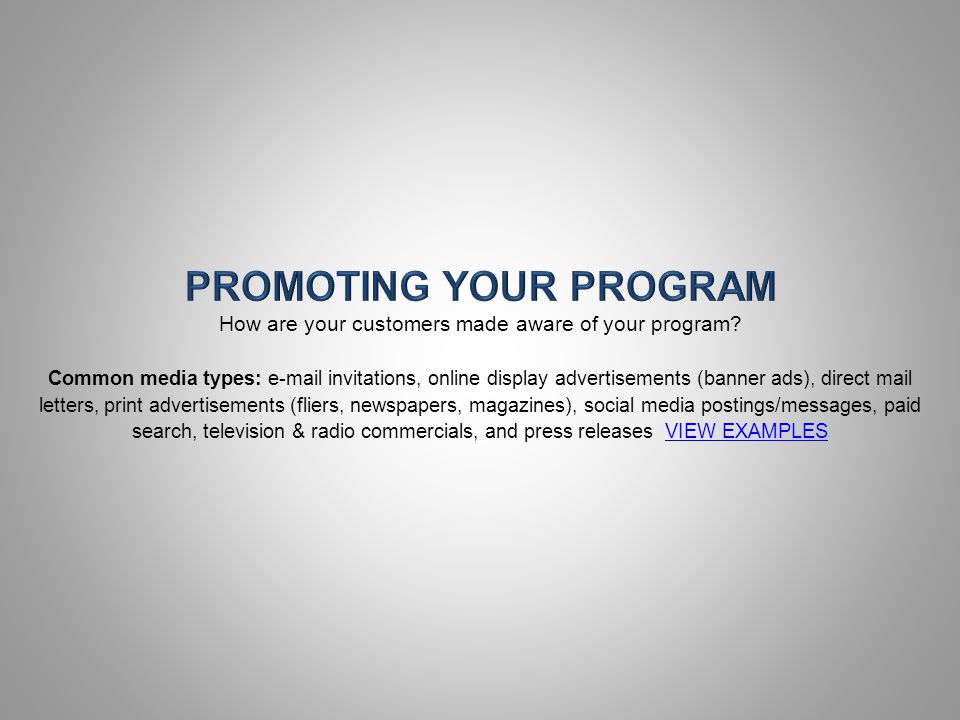 How are your customers made aware of your program.