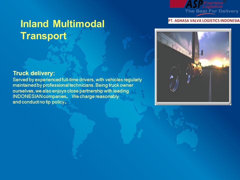 Inland Multimodal Transport Truck delivery: Served by experienced full-time drivers, with vehicles regularly maintained by professional technicians.
