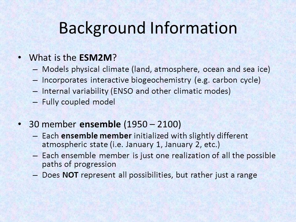 Background Information What is the ESM2M.
