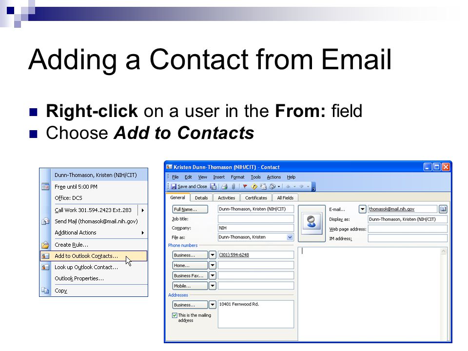 Adding a Contact from  Right-click on a user in the From: field Choose Add to Contacts