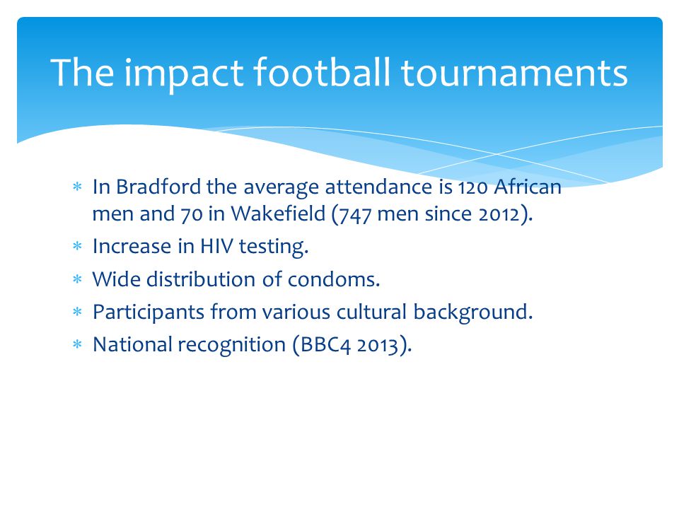  In Bradford the average attendance is 120 African men and 70 in Wakefield (747 men since 2012).