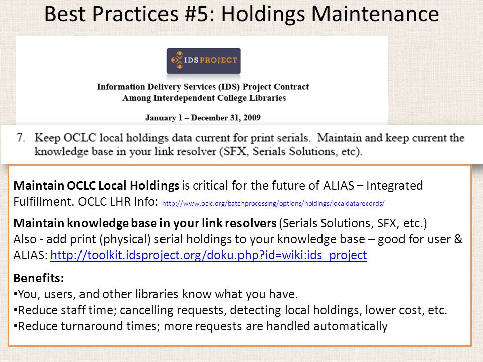 Best Practices #5: Holdings Maintenance Maintain OCLC Local Holdings is critical for the future of ALIAS – Integrated Fulfillment.