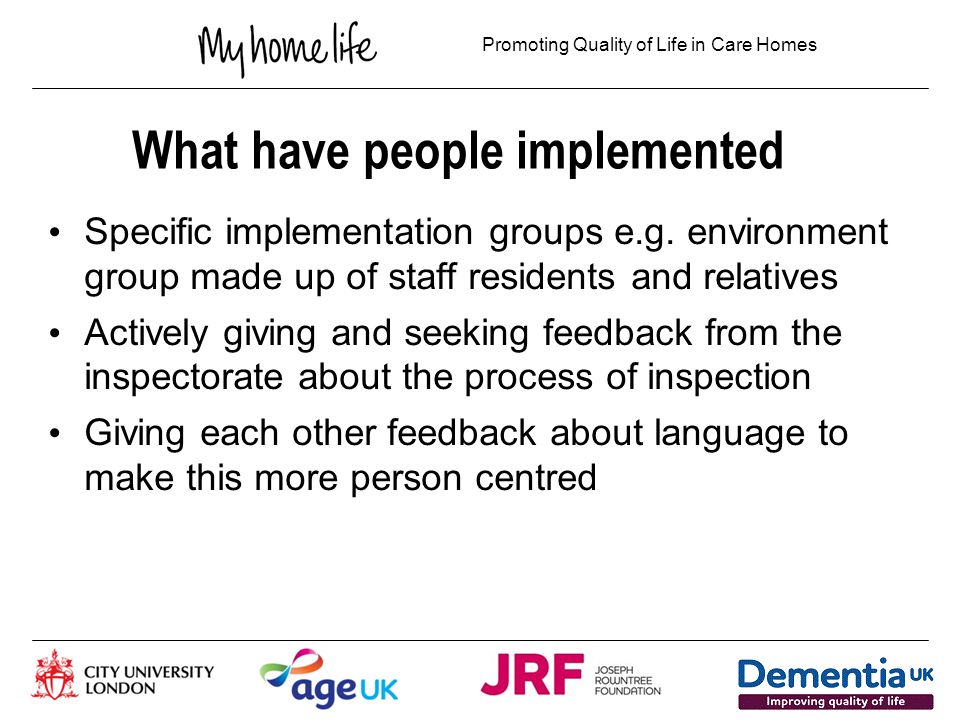Promoting Quality of Life in Care Homes What people have implemented.