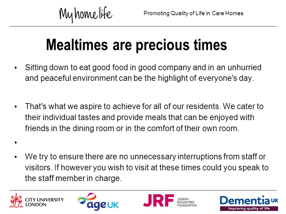 Protected Mealtimes Mealtimes We operate a protected mealtimes policy in the care centre Please refrain for coming in at these times Please contact _______if you would like more information