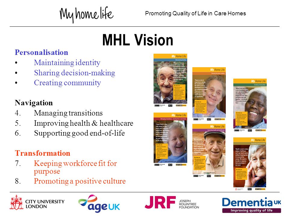 Promoting Quality of Life in Care Homes My Home Life Programme UK Promoting quality of life for those living, dying, visiting and working in care homes for older people.