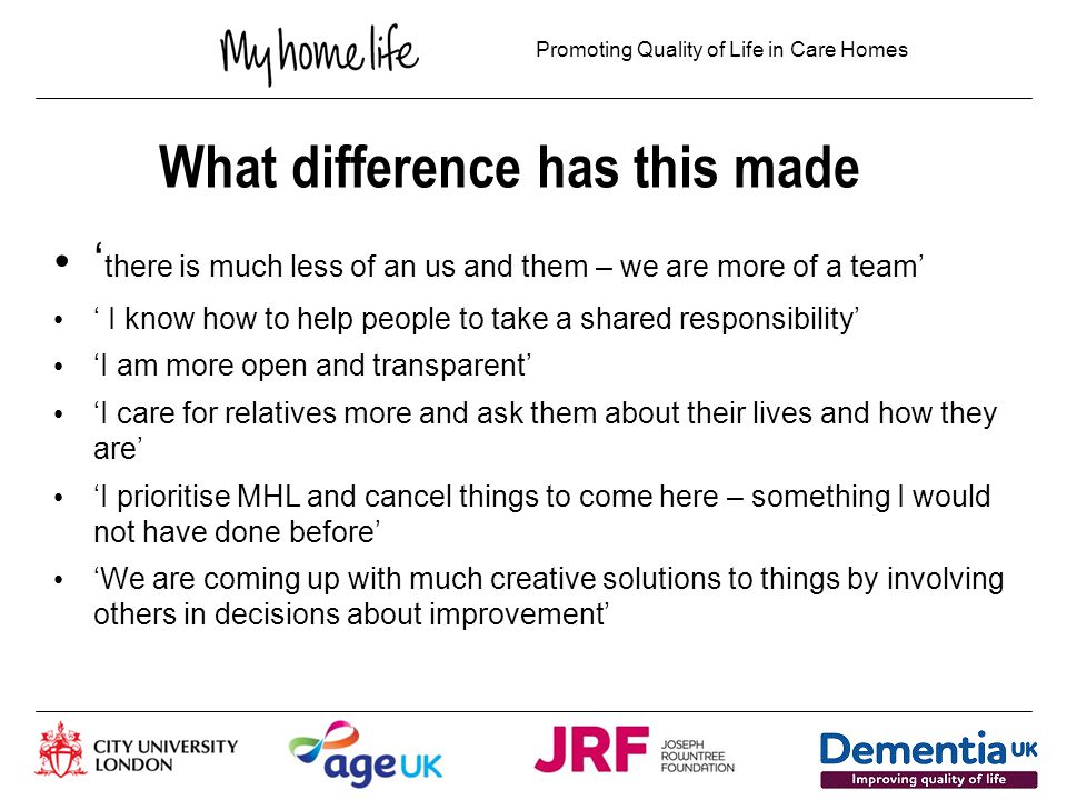 Promoting Quality of Life in Care Homes What have we learned so far.