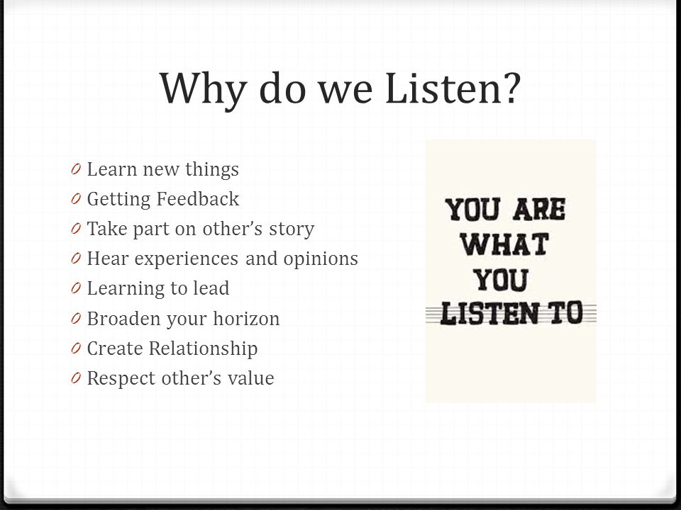 Why do we Listen.