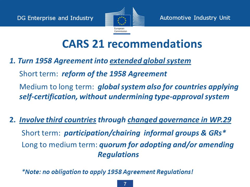 7 DG Enterprise and Industry Automotive Industry Unit CARS 21 recommendations 1.