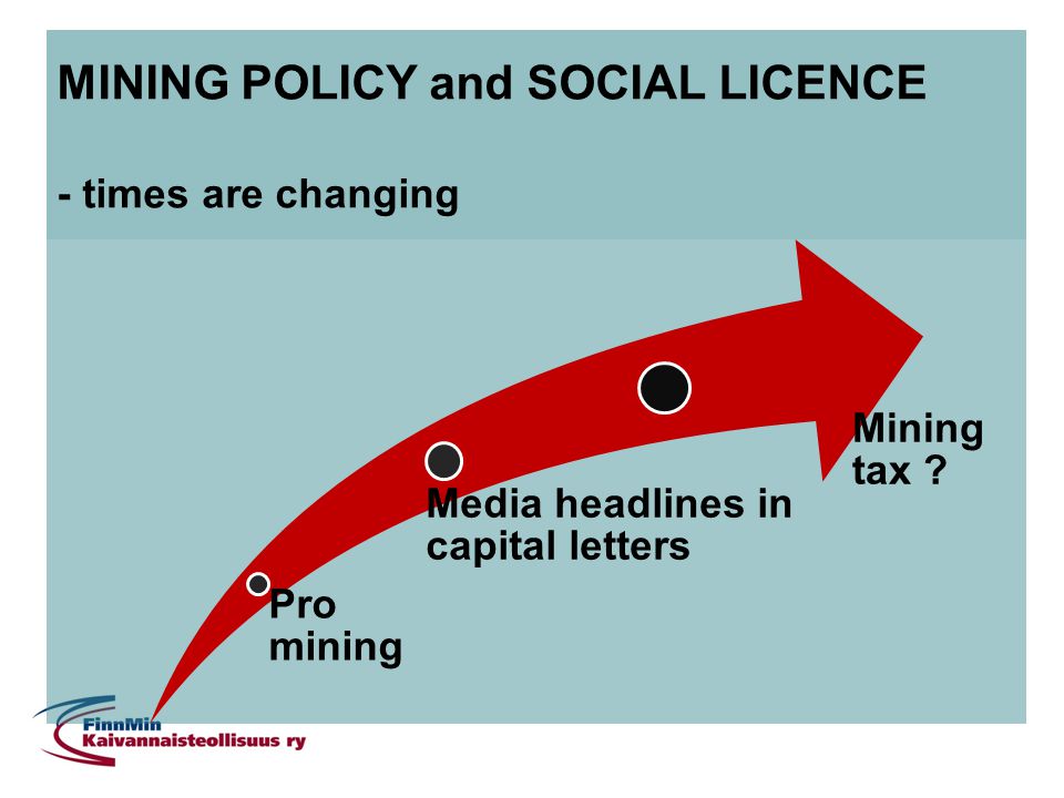 MINING POLICY and SOCIAL LICENCE - times are changing
