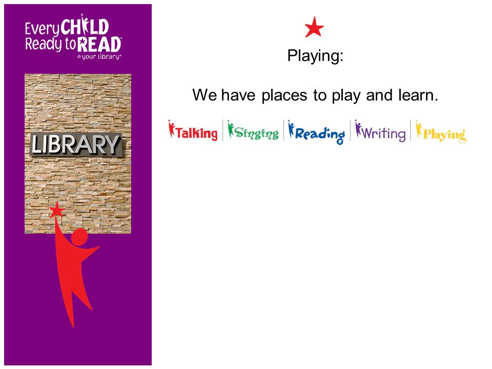 Playing: We have places to play and learn.