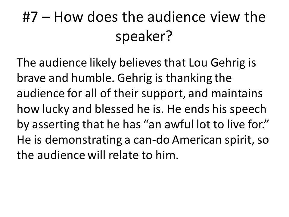 #7 – How does the audience view the speaker.