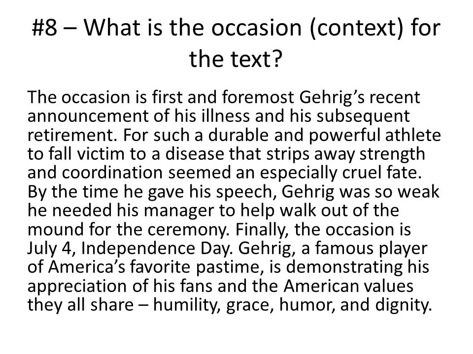 #8 – What is the occasion (context) for the text.
