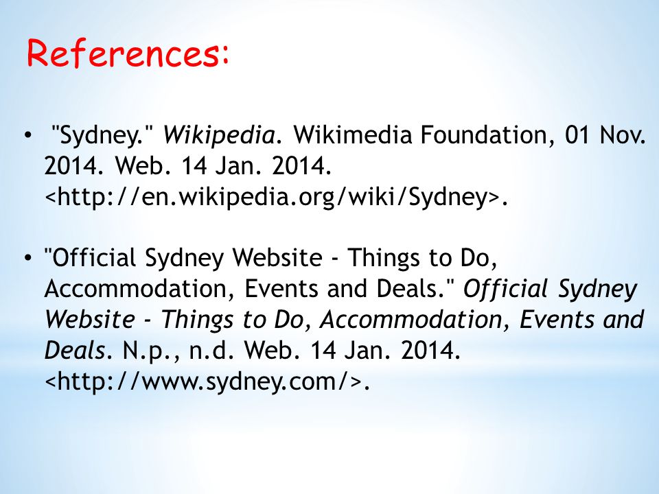 References: Sydney. Wikipedia. Wikimedia Foundation, 01 Nov.