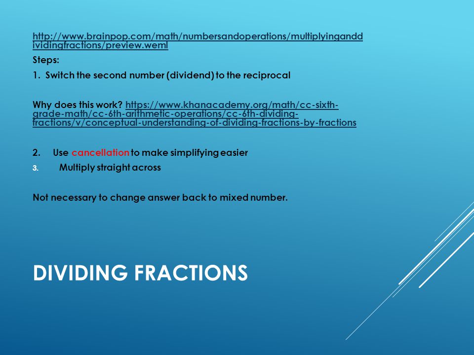 DIVIDING FRACTIONS   ividingfractions/preview.weml Steps: 1.