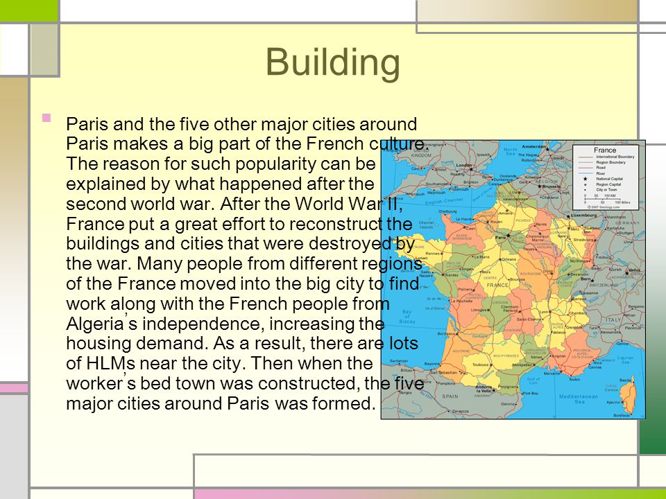 Building Paris and the five other major cities around Paris makes a big part of the French culture.