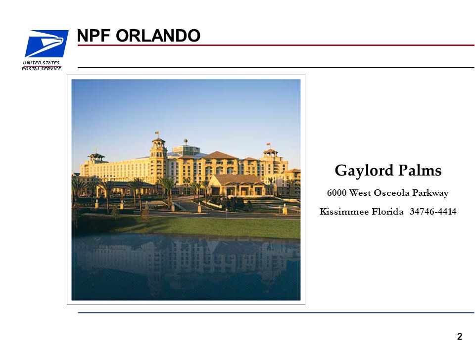 2 NPF ORLANDO Gaylord Palms 6000 West Osceola Parkway Kissimmee Florida