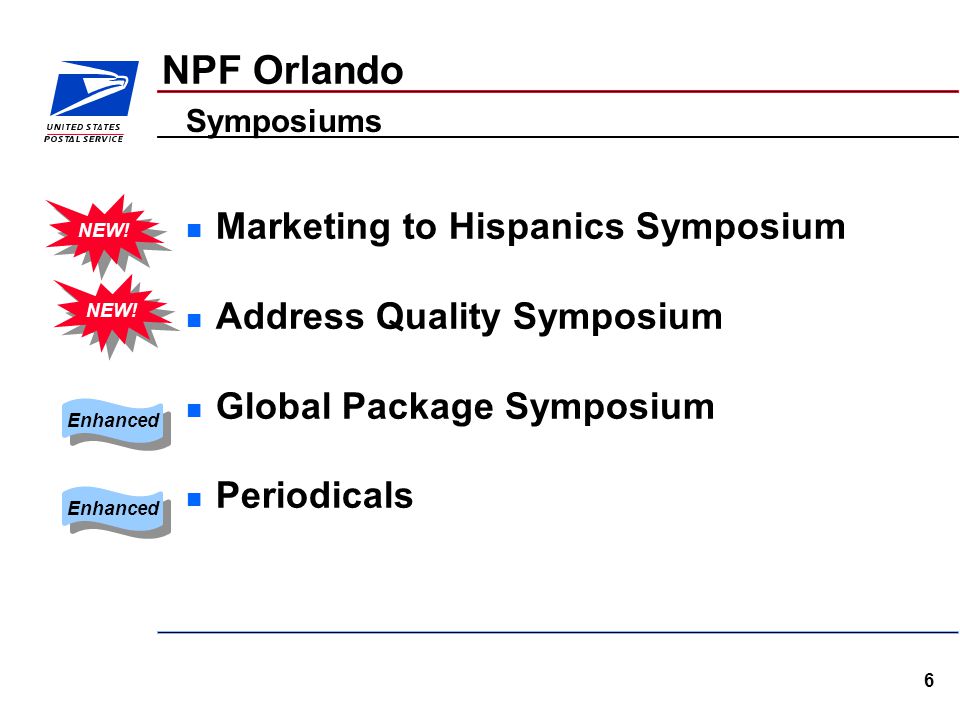 6 NPF Orlando Marketing to Hispanics Symposium Address Quality Symposium Global Package Symposium Periodicals Symposiums NEW.