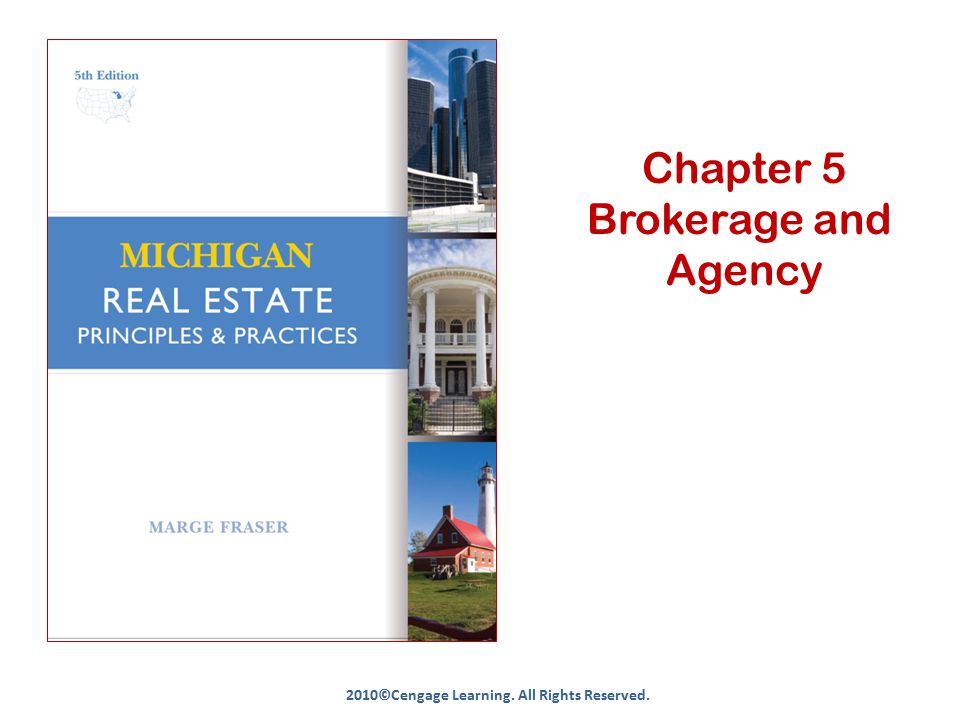 Chapter 5 Brokerage and Agency 2010©Cengage Learning. All Rights Reserved.