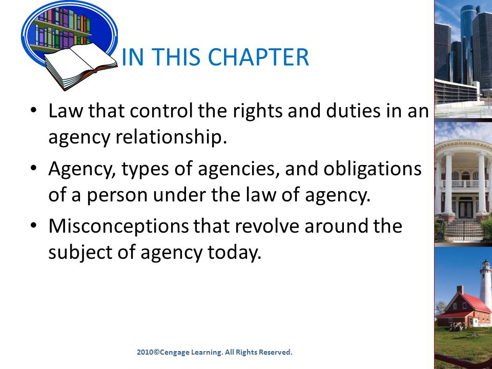 IN THIS CHAPTER Law that control the rights and duties in an agency relationship.