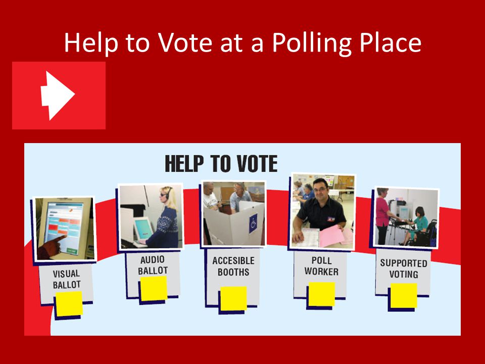 Help to Vote at a Polling Place