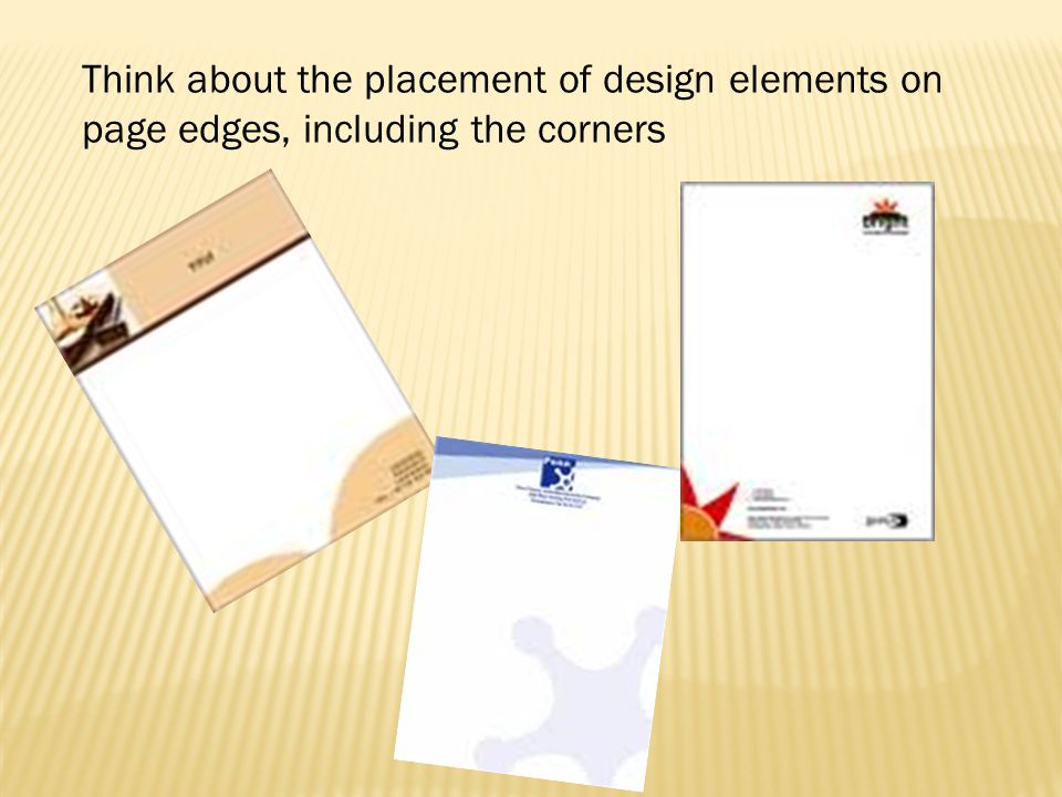 Think about the placement of design elements on page edges, including the corners