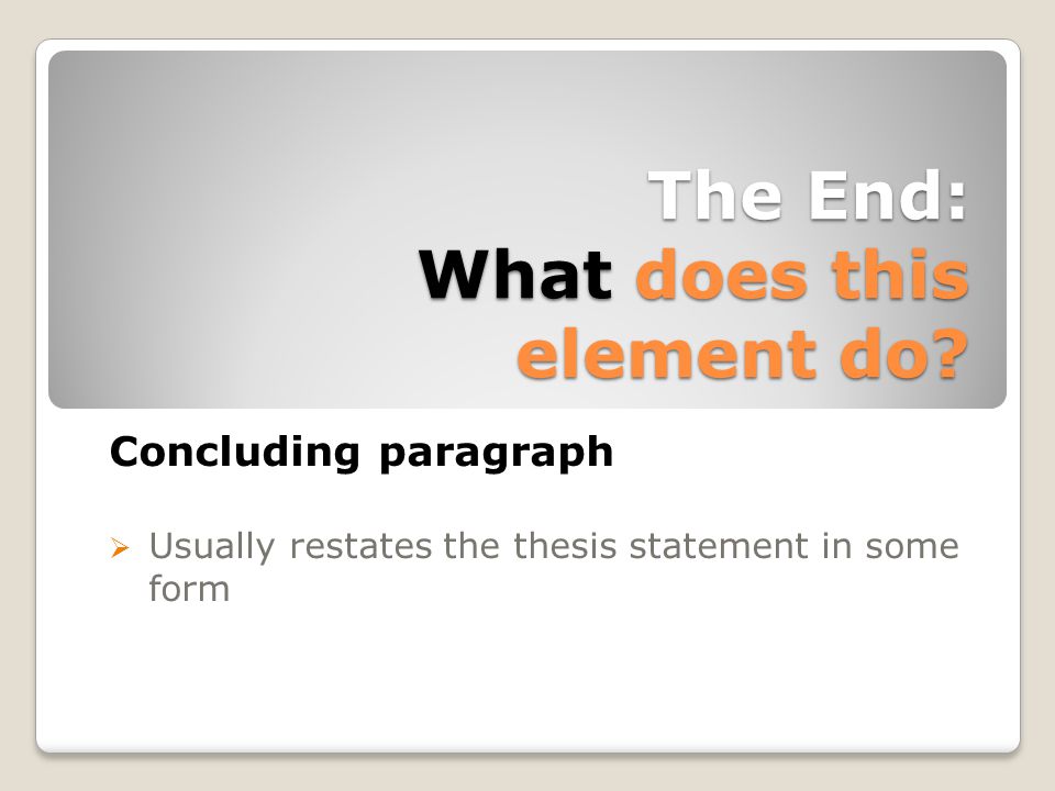 The End: What does this element do.