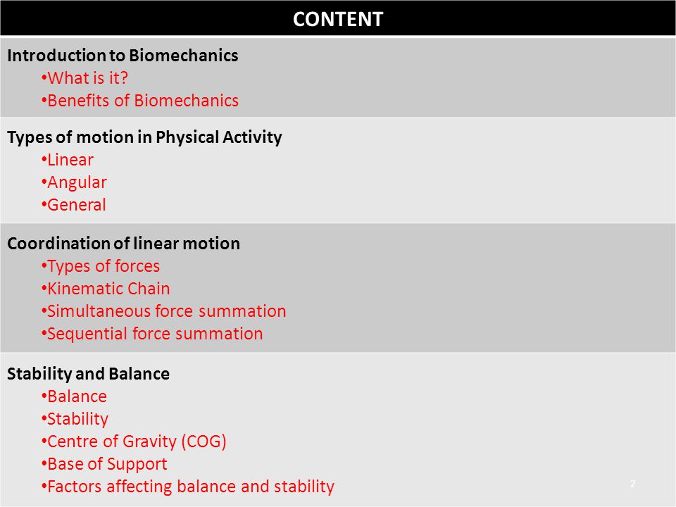CONTENT Introduction to Biomechanics What is it.