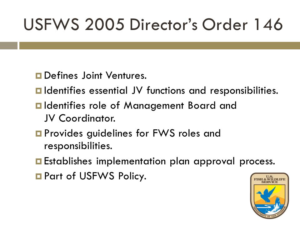 USFWS 2005 Director’s Order 146  Defines Joint Ventures.