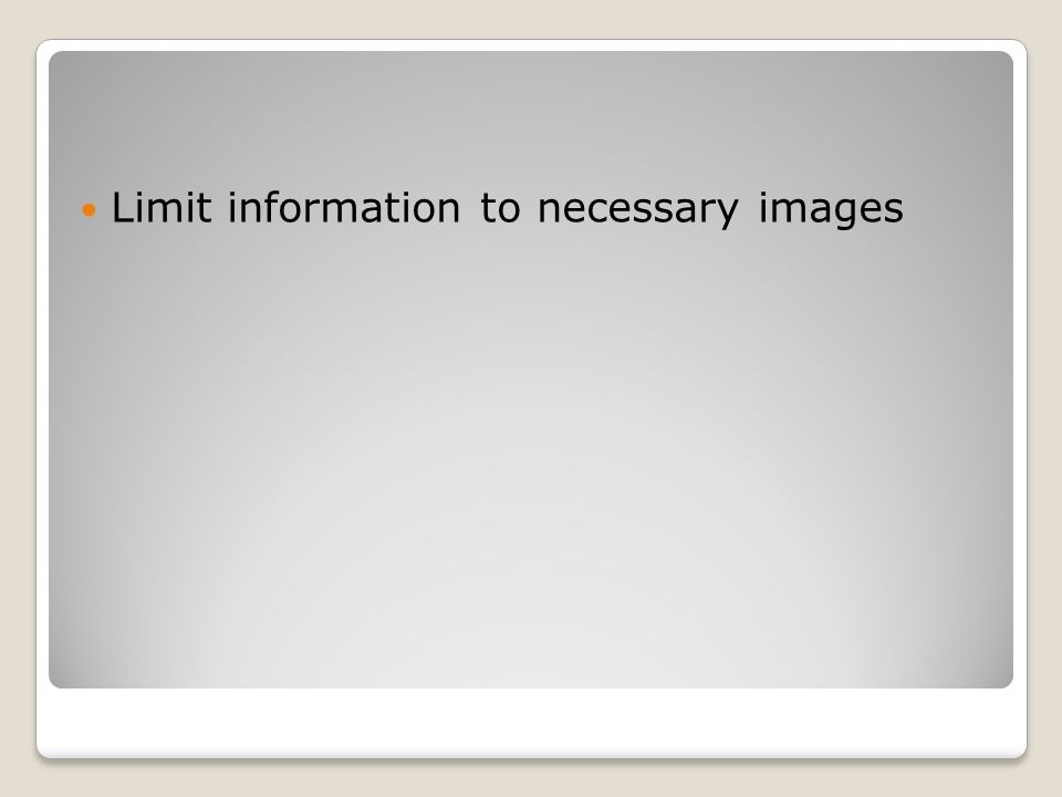 Limit information to necessary images
