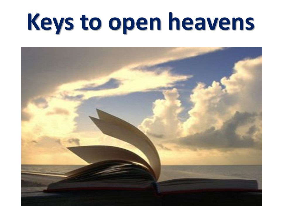 Keys to open heavens