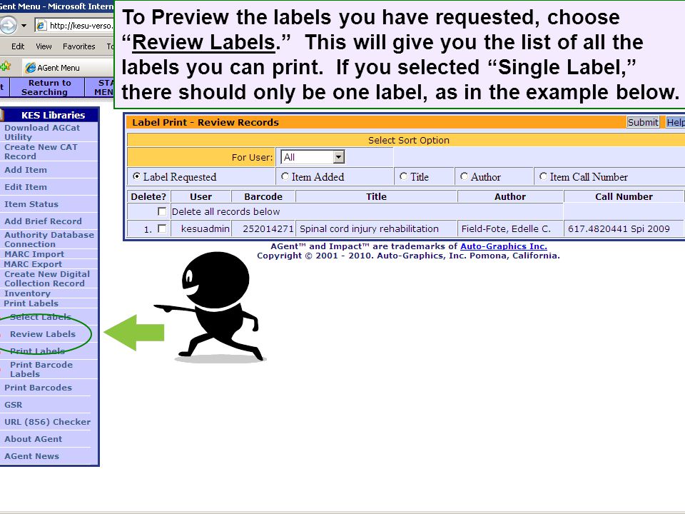 To Preview the labels you have requested, choose Review Labels. This will give you the list of all the labels you can print.