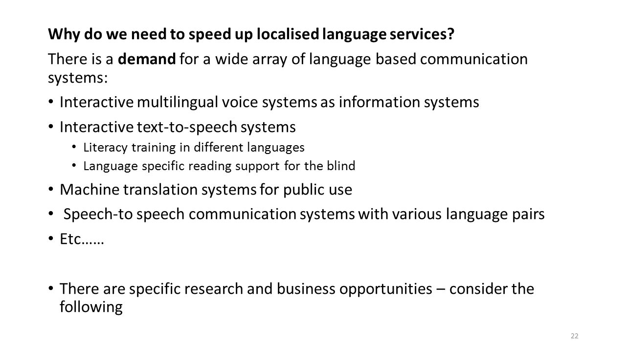 Why do we need to speed up localised language services.