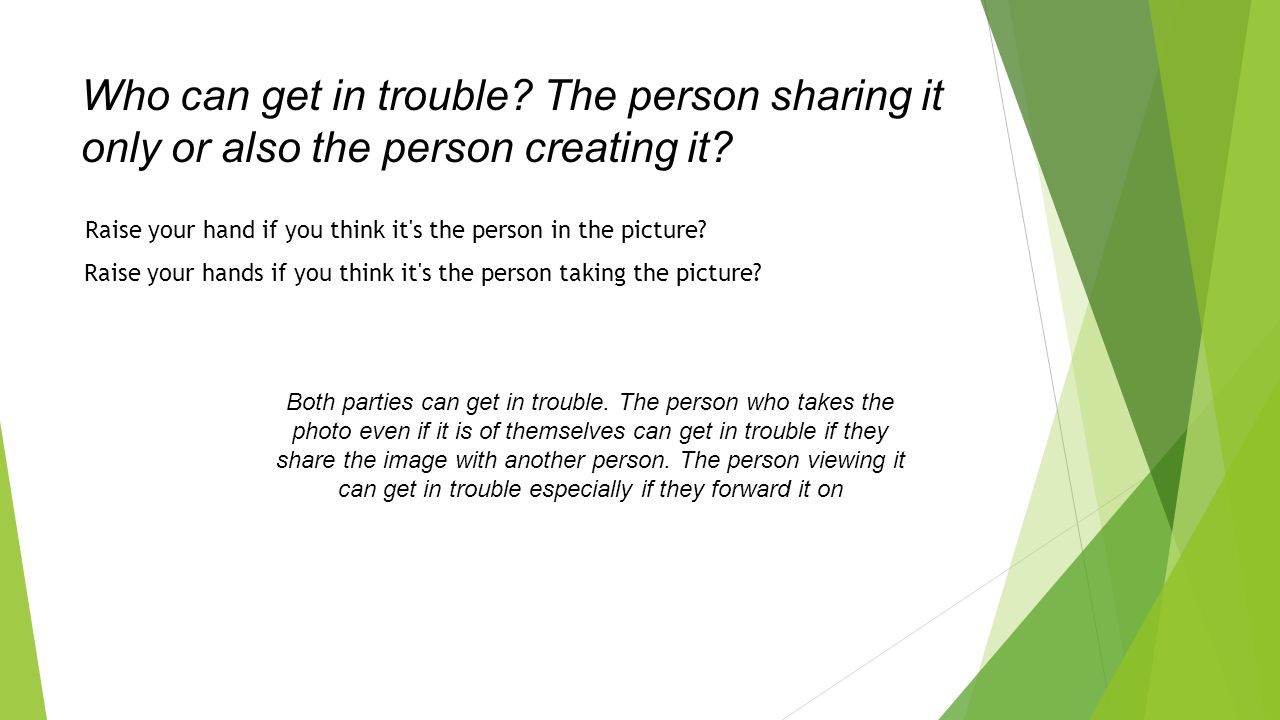 Who can get in trouble. The person sharing it only or also the person creating it.