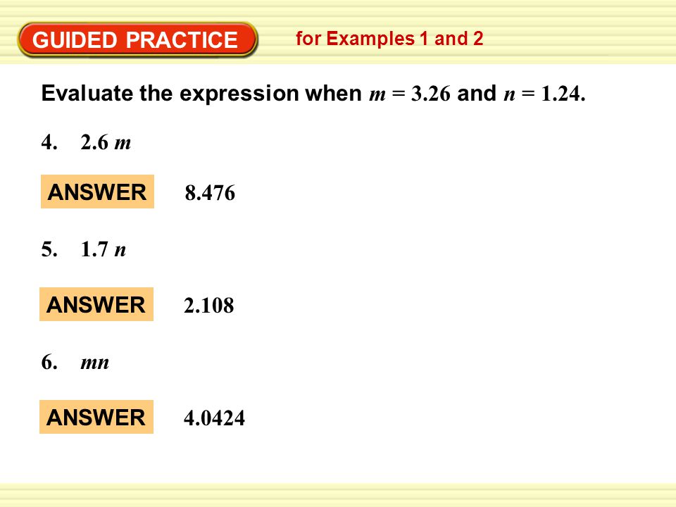 EXAMPLE 2 GUIDED PRACTICE m Evaluate the expression when m = 3.26 and n =