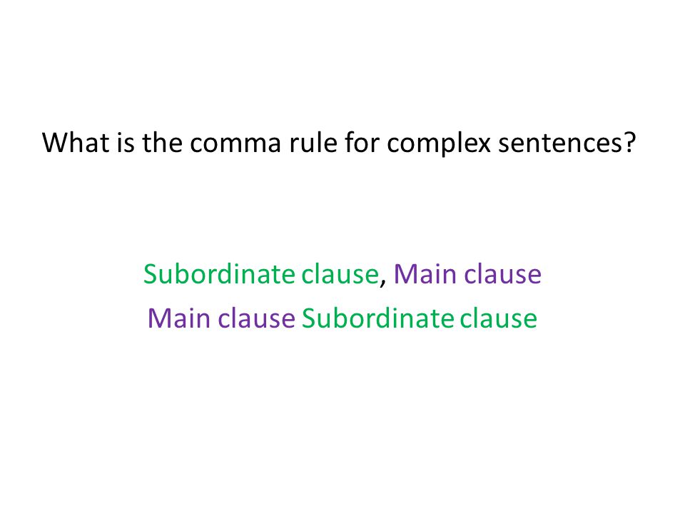 What is the comma rule for complex sentences.