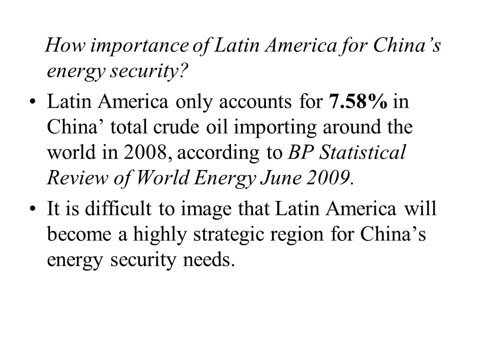 How importance of Latin America for China’s energy security.