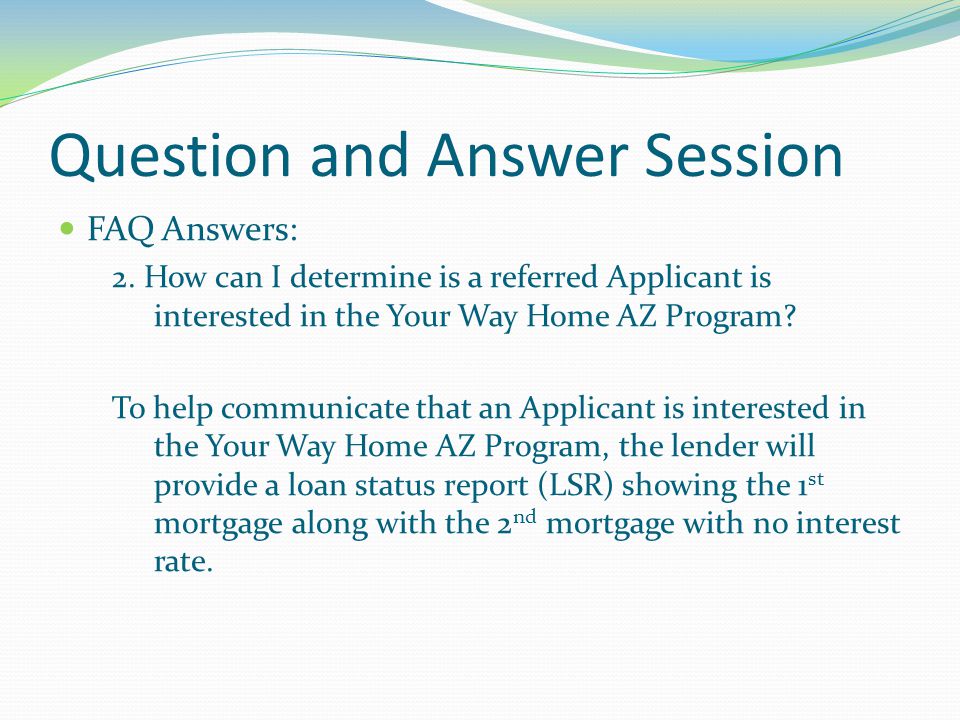 Question and Answer Session FAQ Answers: 2.