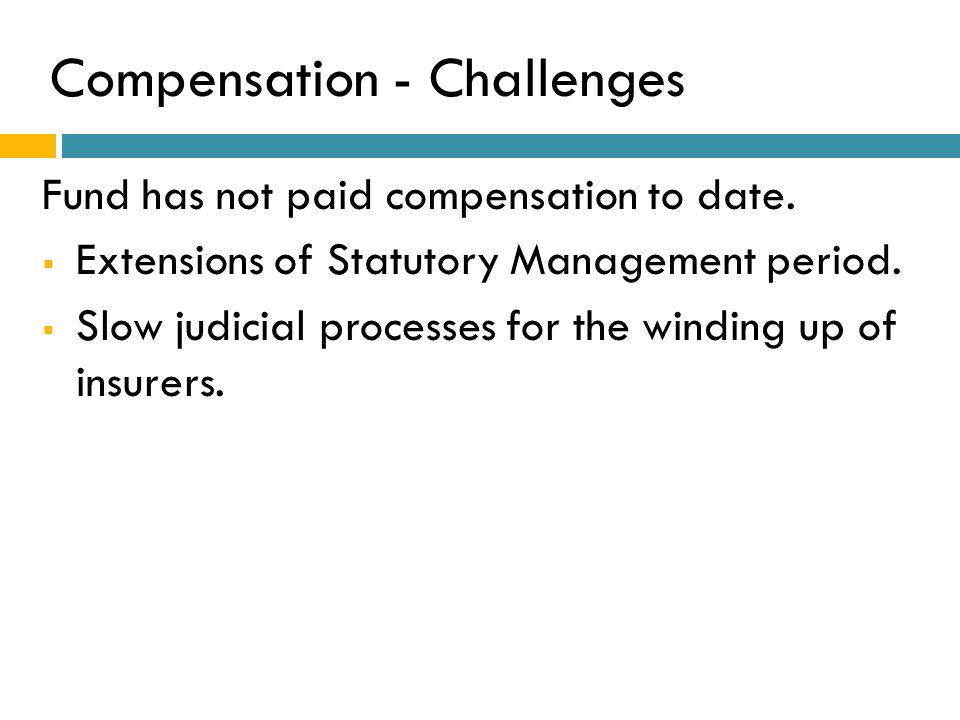 Compensation - Challenges Fund has not paid compensation to date.