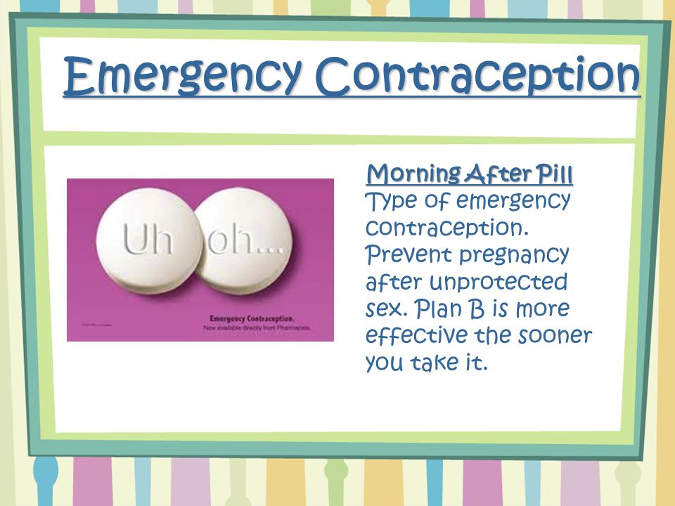 Emergency Contraception Morning After Pill Type of emergency contraception.