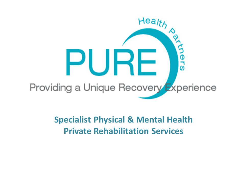 Specialist Physical & Mental Health Private Rehabilitation Services
