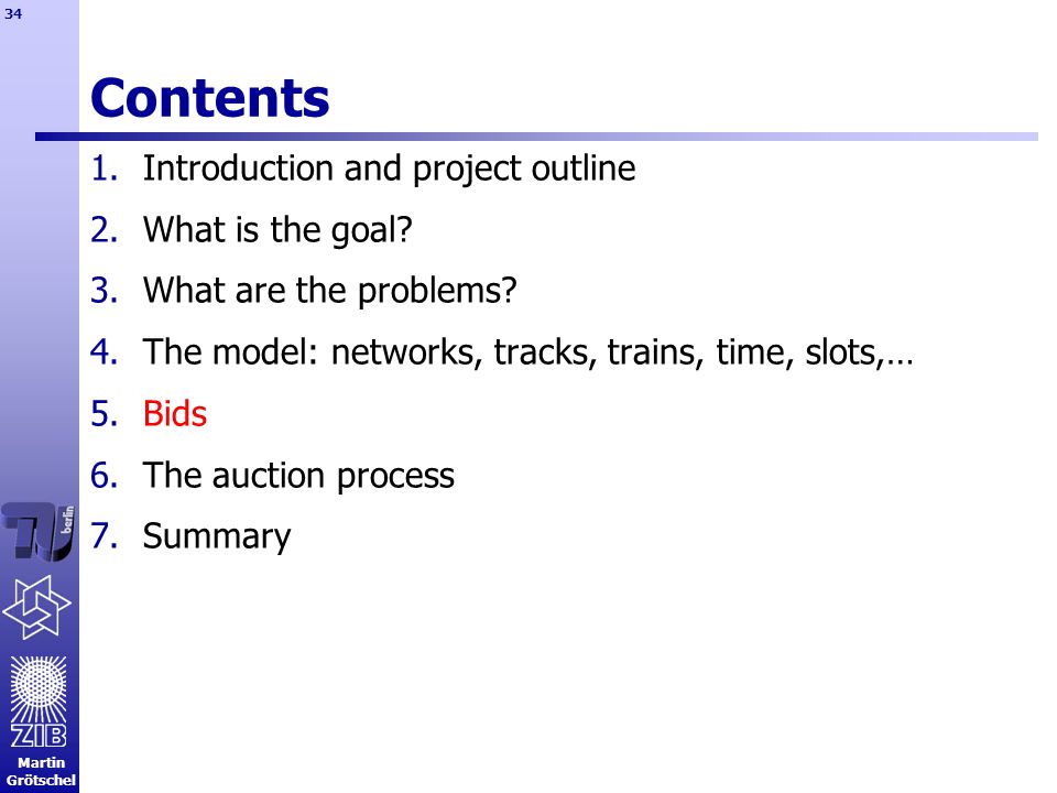 Martin Grötschel 34 Contents 1.Introduction and project outline 2.What is the goal.
