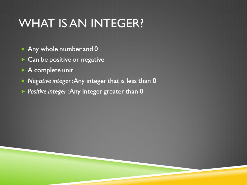 WHAT IS AN INTEGER.