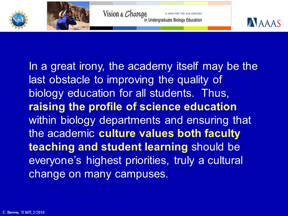 In a great irony, the academy itself may be the last obstacle to improving the quality of biology education for all students.