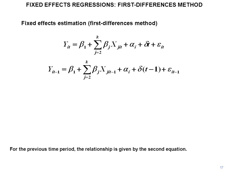 FIXED EFFECTS REGRESSIONS: WITHIN-GROUPS METHOD The two main approaches to  the fitting of models using panel data are known, for reasons that will be  explained. - ppt download