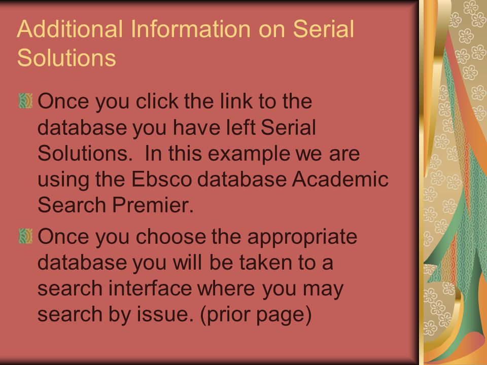Additional Information on Serial Solutions Once you click the link to the database you have left Serial Solutions.